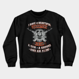 You're can't scare me, i have  daughters Crewneck Sweatshirt